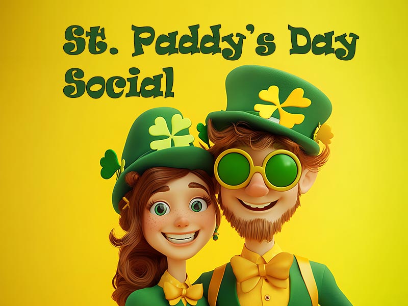 03-13 St. Paddy’s Day Potluck  6:00-10:00pm …Sign Up